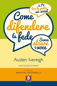 Come difendere la fede (senza alzare la voce): In tv, tra la gente e sui social