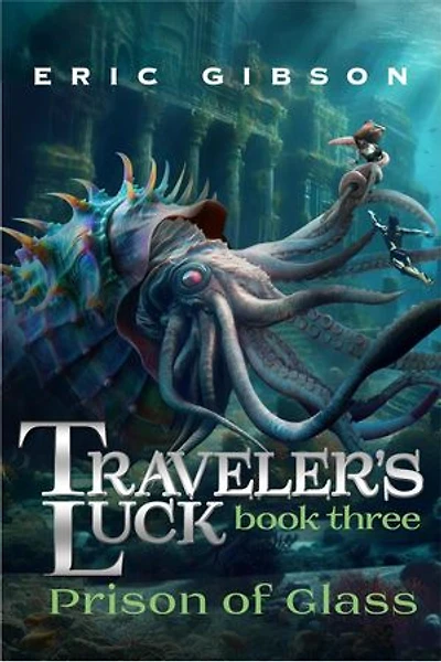 Prison of Glass: Traveler's Luck, #3