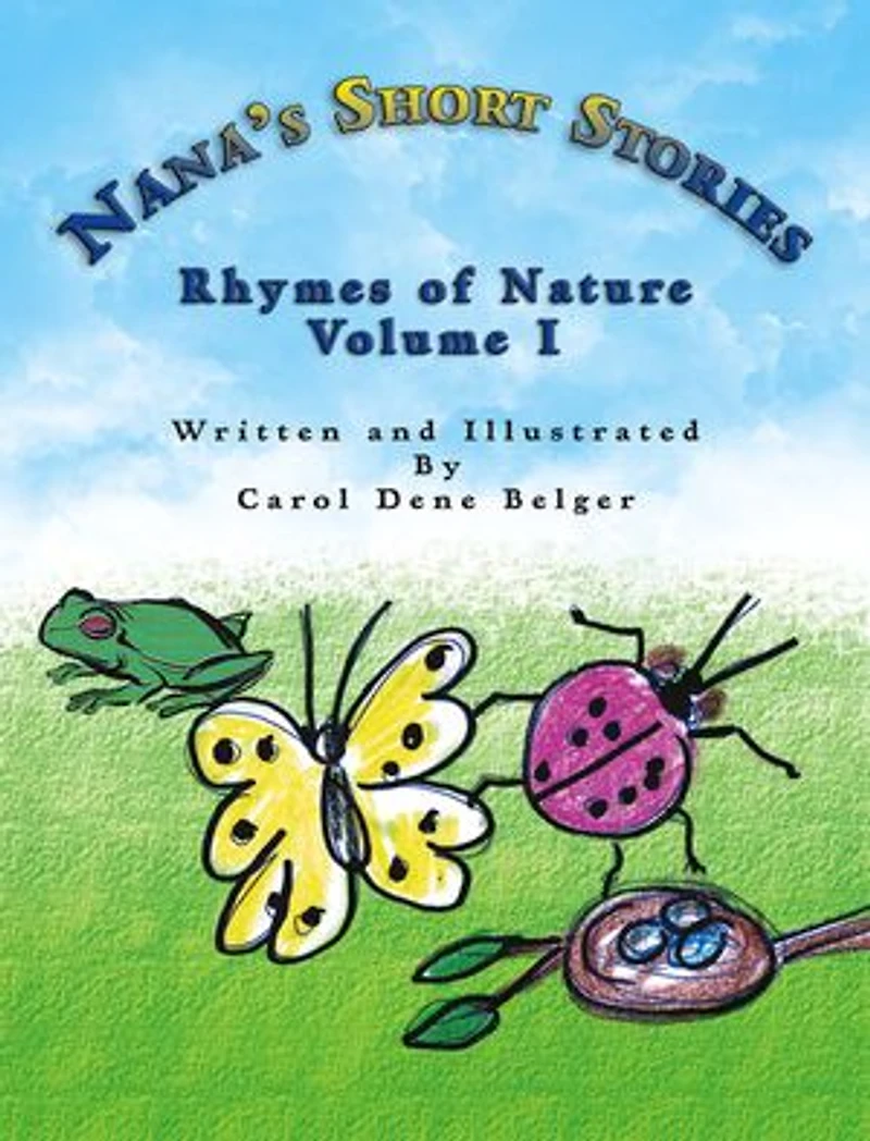 Nana's Short Stories: Rhymes of Nature Volume I