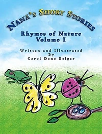 Nana's Short Stories: Rhymes of Nature Volume I