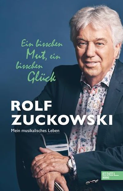 Ein bisschen Mut, ein bisschen Glück: Mein musikalisches Leben