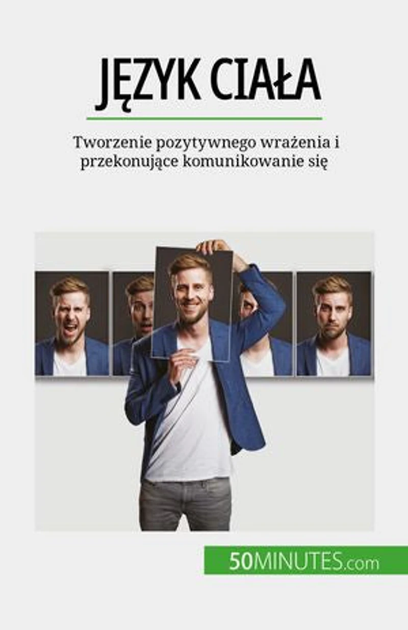 Język ciała: Tworzenie pozytywnego wrażenia i przekonujące komunikowanie się