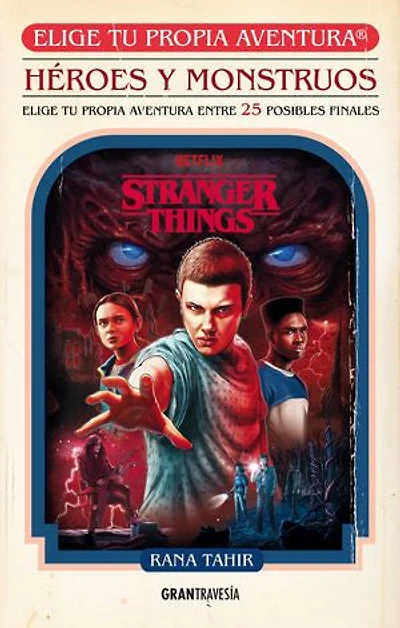 Stranger Things. Héroes y monstruos: Elige tu propia aventura