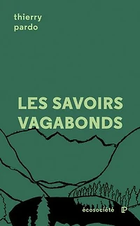 Les savoirs vagabonds: une géopoétique de l'éducation