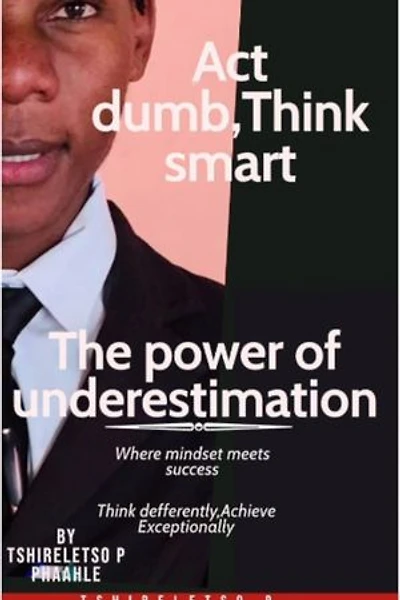Act dumb think smart