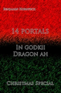14 portals – In godkii Dragon ah Christmas Special
