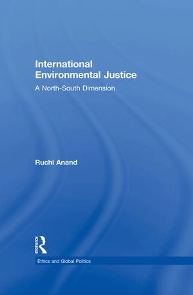 International Environmental Justice: A North-south Dimension