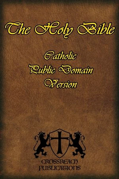 The Holy Bible: Catholic Public Domain Version