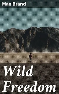 Wild Freedom: Untamed Frontier: A Journey Through Wild Horses and Freedom in the American West