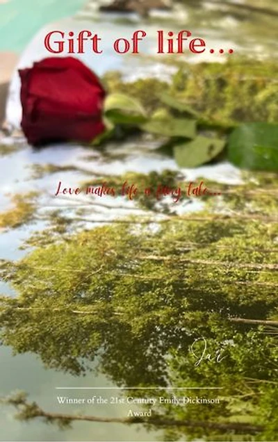 Gift of life...: Love makes life a fairy tale…