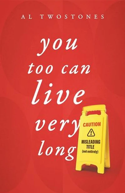 You Too Can Live Very Long