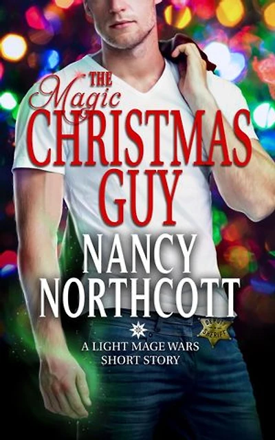 The Magic Christmas Guy: The Light Mage Wars, #4