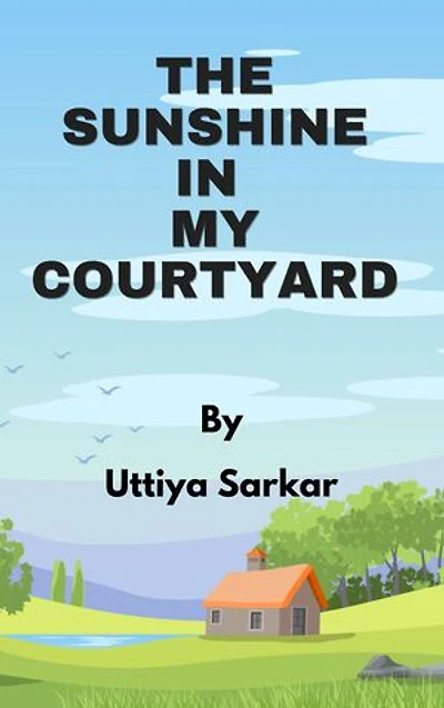 SUNSHINE IN MY COURTYARD