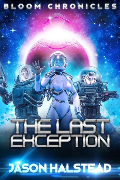 The Last Exception: The Bloom Chronicles