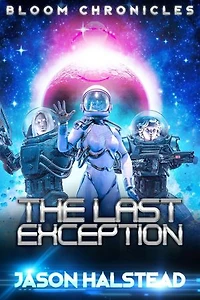 The Last Exception: The Bloom Chronicles
