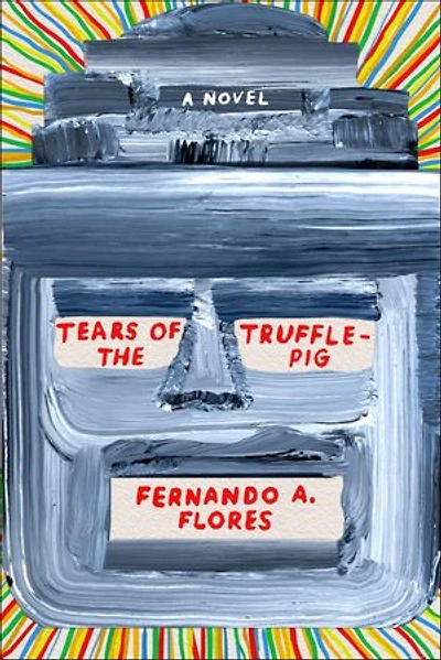 Tears Of The Trufflepig: A Novel
