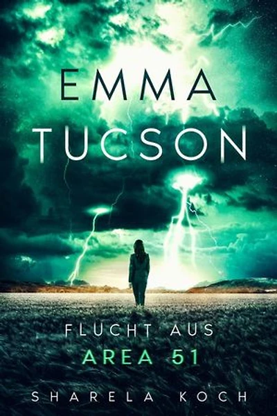 Emma Tucson: Flucht aus Area 51