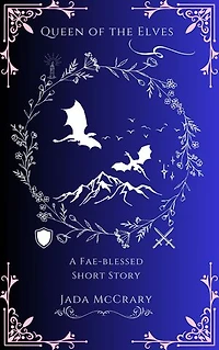 Queen of the Elves: A Fae-blessed Short Story