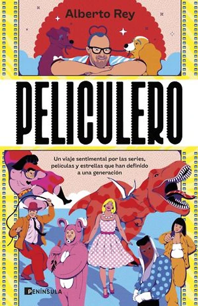 Peliculero: Un viaje sentimental por las series, películas y estrellas que han definido a una generación