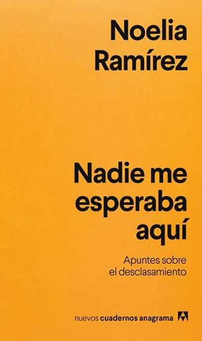 Nadie me esperaba aquí: Apuntes sobre el desclasamiento