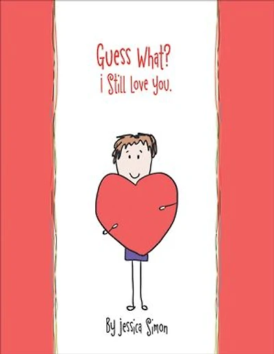 Guess What? I Still Love You.