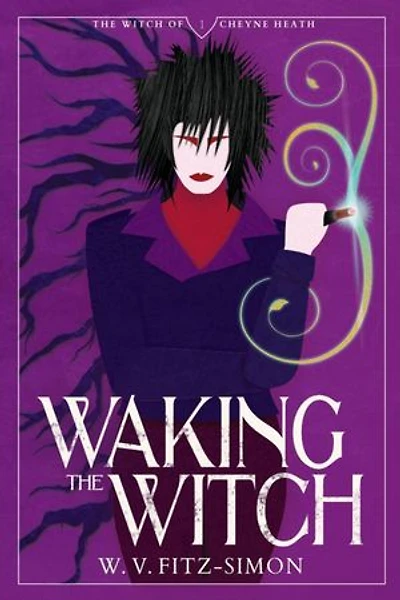 Waking The Witch: The Witch of Cheyne Heath, #1