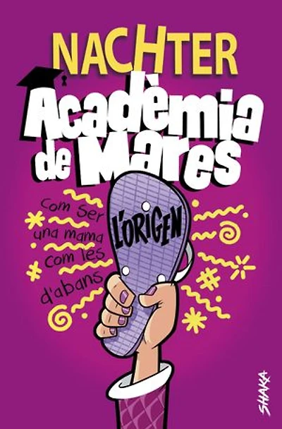 Acadèmia de mares: L'origen: Com ser una mate com les d'abans