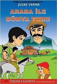 Araba ile Dünya Turu - Ünlü Çocuk Romanları 6