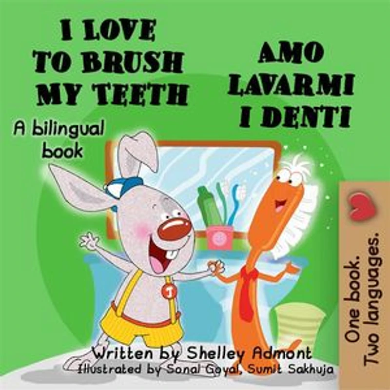 i Love to Brush My Teeth Amo lavarmi denti: English Italian Bilingual Book