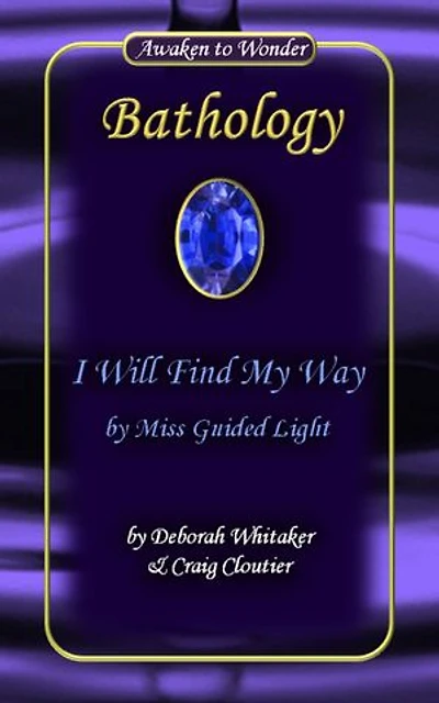 I Will Find My Way by Miss Guided Light Bathology Series