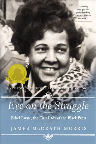 Eye On the Struggle: Ethel Payne, First Lady of Black Press