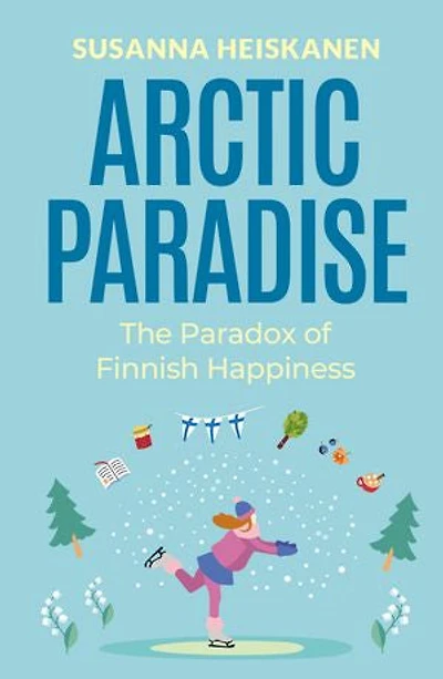 Arctic Paradise: The Paradox of Finnish Happiness