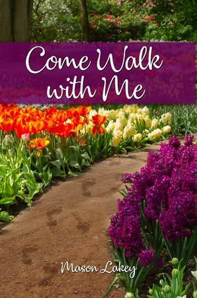 Come Walk with Me