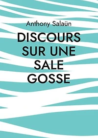 Discours sur une sale gosse: Autofiction sur Verabelle