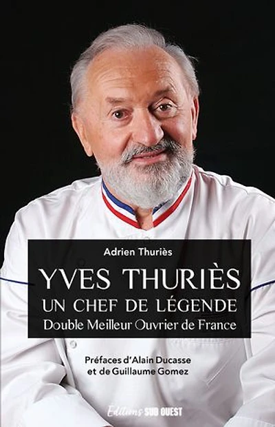 Yves Thuriès: un chef de légende