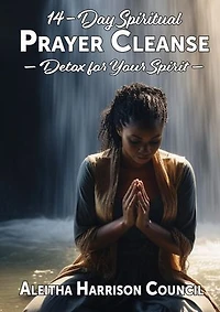 14-Day Spiritual Prayer Cleanse: Detox for Your Spirit