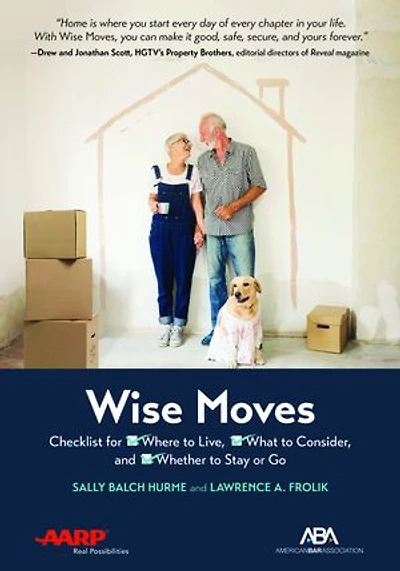 Aba/aarp Wise Moves: Checklist For Where To Live, What Consider, And Whether Stay Or Go