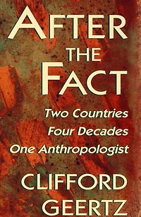 After the Fact: Two Countries, Four Decades, One Anthropologist