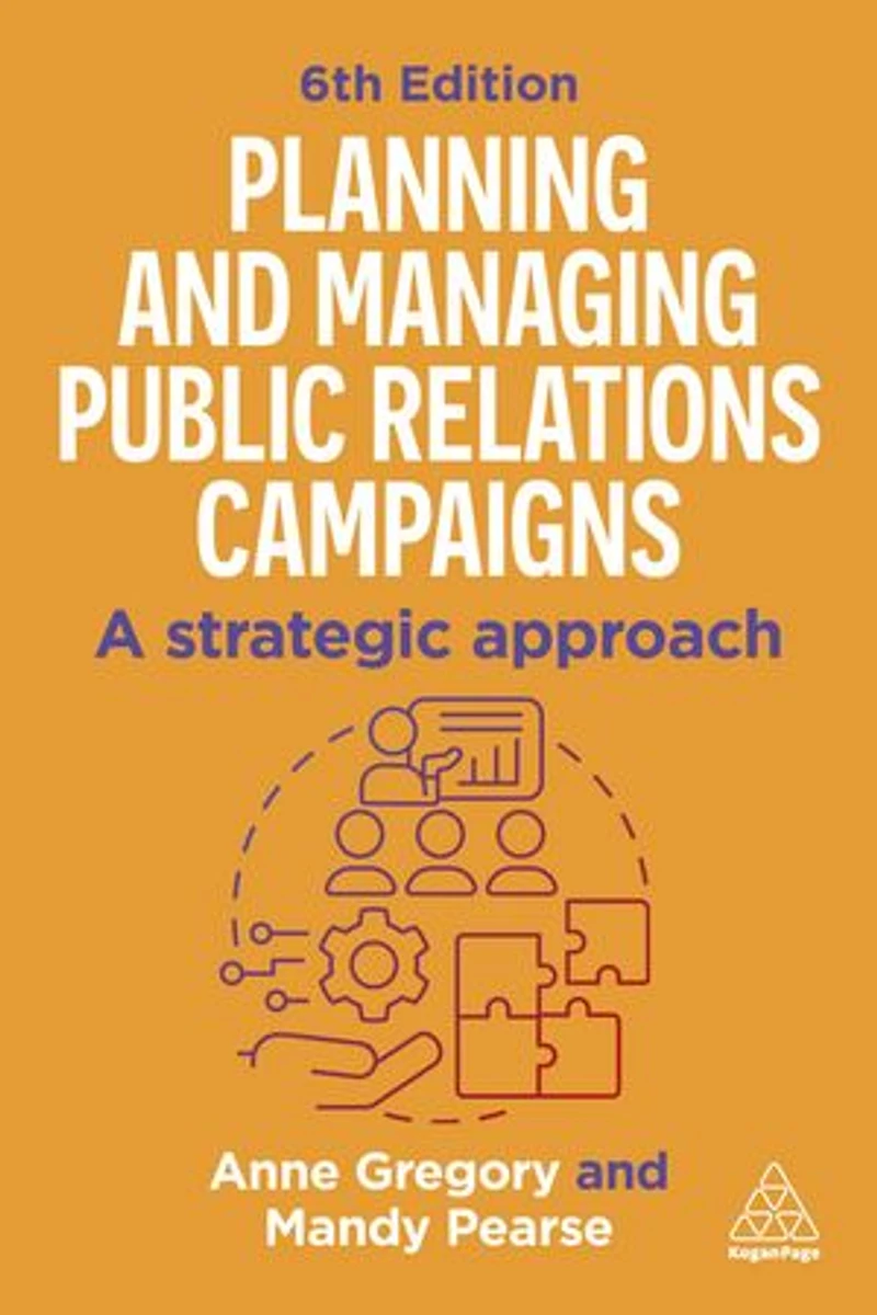 Planning and Managing Public Relations Campaigns: A Strategic Approach