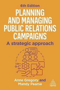 Planning and Managing Public Relations Campaigns: A Strategic Approach