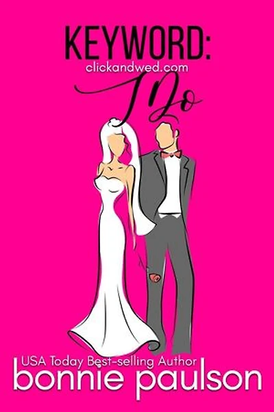 Keyword: I Do: Click and Wed.com Series, #5
