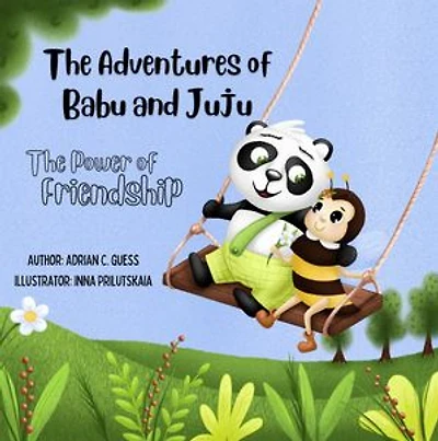 The Adventures of Babu and Juju: The Power of Friendship