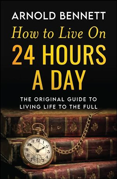 How to Live on 24 Hours a Day