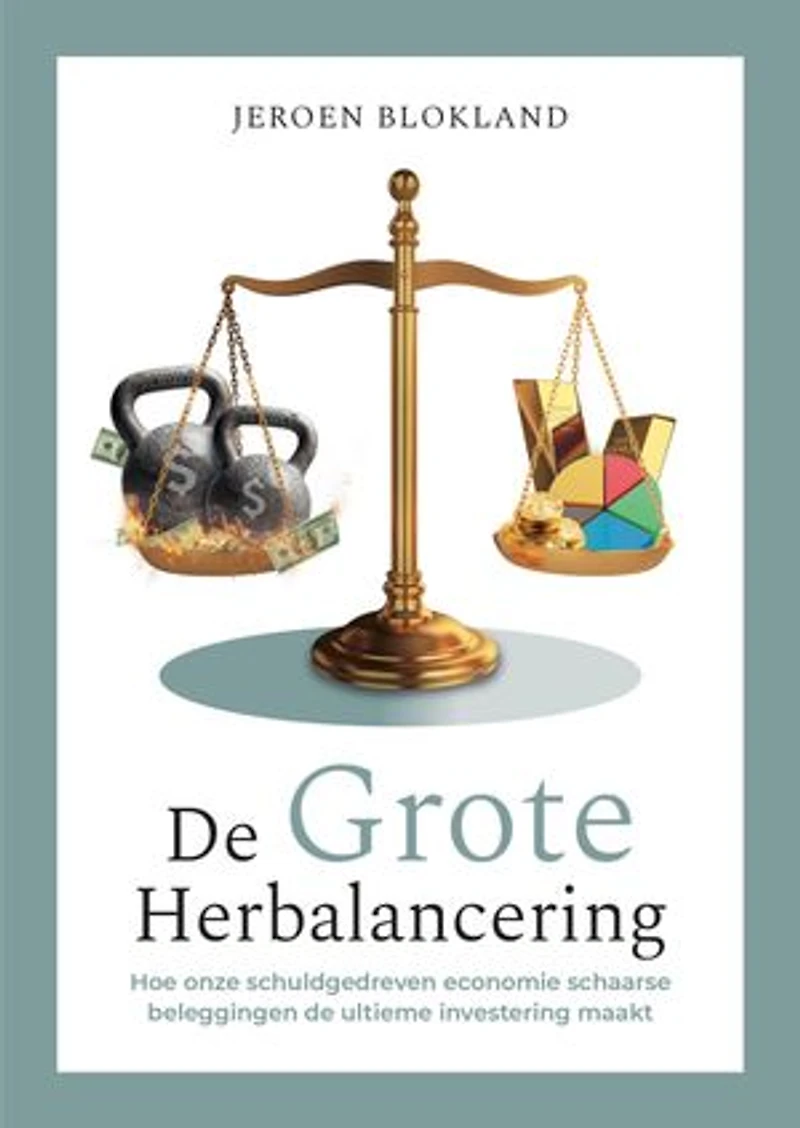 De Grote Herbalancering: Hoe onze schuldgedreven economie schaarse beleggingen de ultieme investering maakt