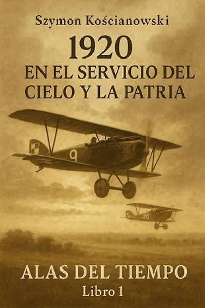 1920 – En el servicio del cielo y la patria: Alas del Tiempo, #1