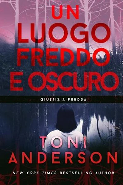 Un Luogo Freddo e Oscuro: Giustizia Fredda, #1