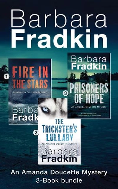 Amanda Doucette Mystery 3-Book Bundle: Fire in the Stars / The Trickster's Lullaby / Prisoners of Hope