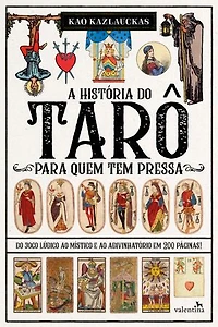 A História do Tarô para quem tem pressa