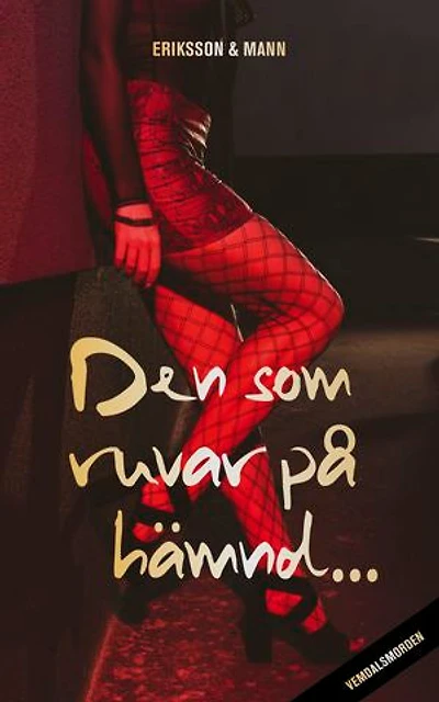 Den som ruvar på hämnd …