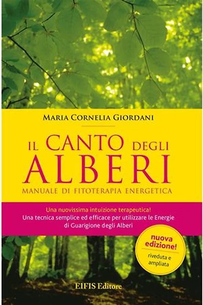 Il Canto degli Alberi: Manuale di fitoterapia energetica
